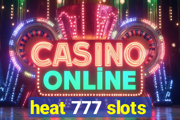 heat 777 slots